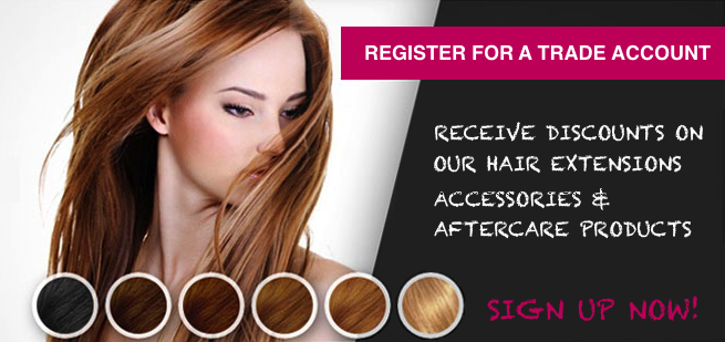 Open a trade account to save money on our hair extensions, accessories and afttercare products